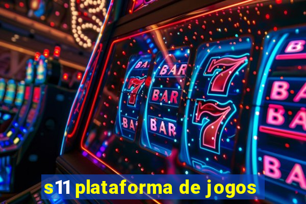 s11 plataforma de jogos